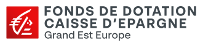 Fonds de Dotation Caisse d'Epargne Grand Est Europe